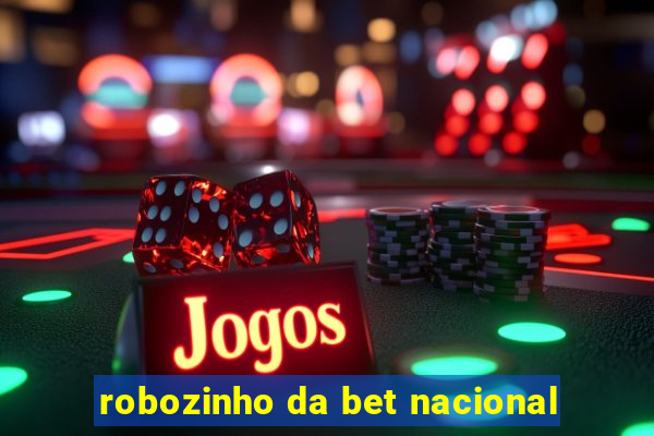 robozinho da bet nacional