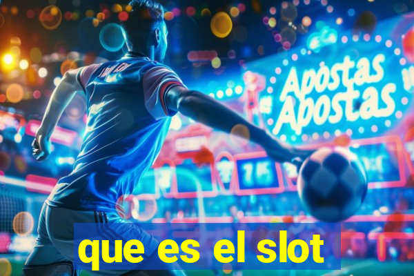 que es el slot