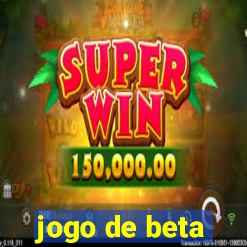 jogo de beta