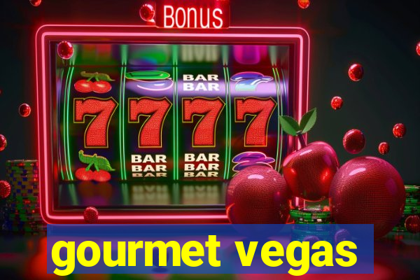 gourmet vegas