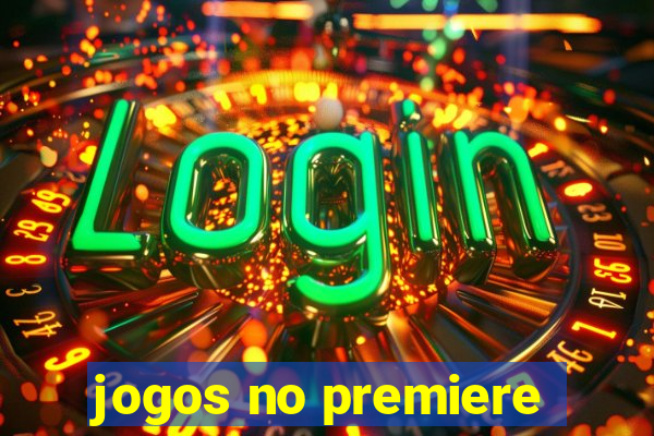 jogos no premiere