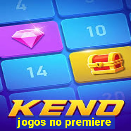 jogos no premiere