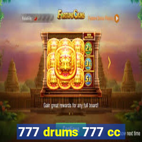 777 drums 777 cc