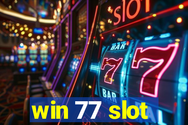 win 77 slot