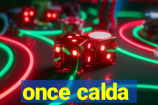 once calda