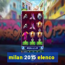 milan 2015 elenco