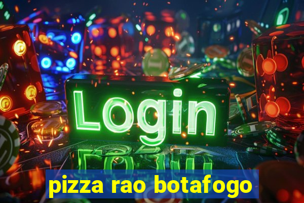 pizza rao botafogo