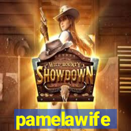 pamelawife