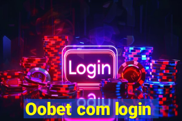 Oobet com login