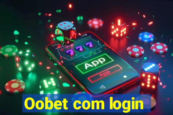 Oobet com login