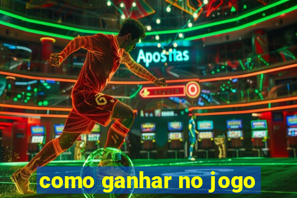 como ganhar no jogo