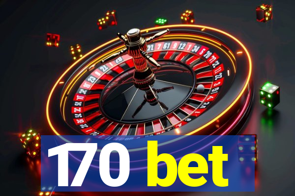 170 bet