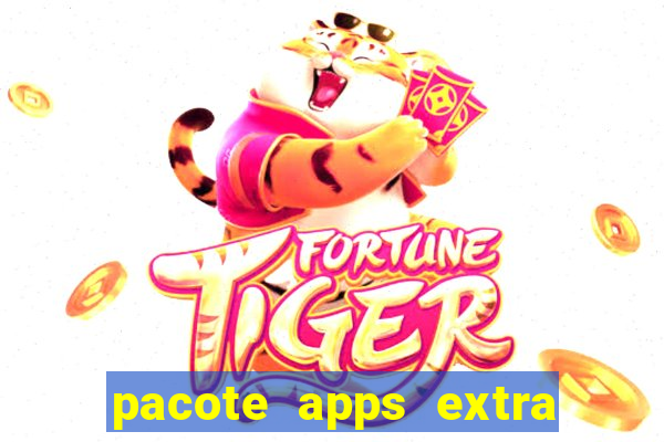 pacote apps extra tim beta