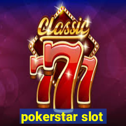 pokerstar slot