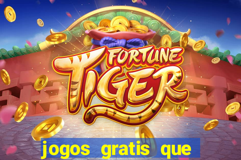 jogos gratis que ganha dinheiro