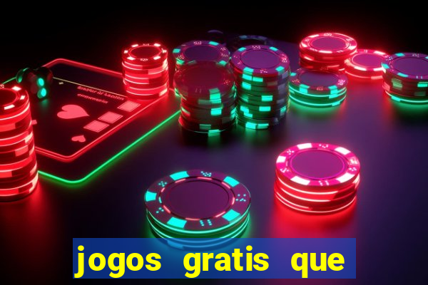 jogos gratis que ganha dinheiro