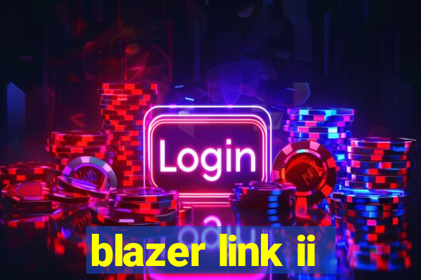 blazer link ii