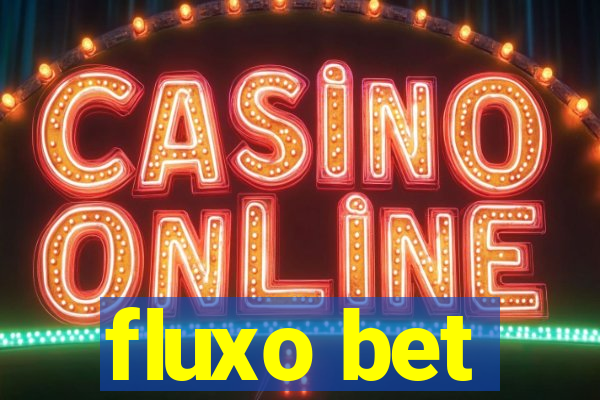 fluxo bet