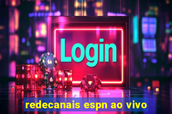 redecanais espn ao vivo