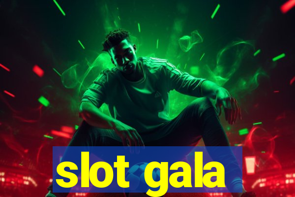 slot gala