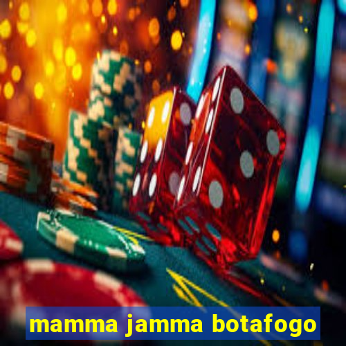 mamma jamma botafogo