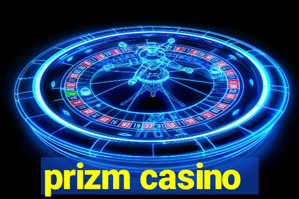 prizm casino