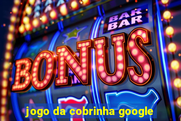 jogo da cobrinha google