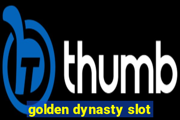 golden dynasty slot