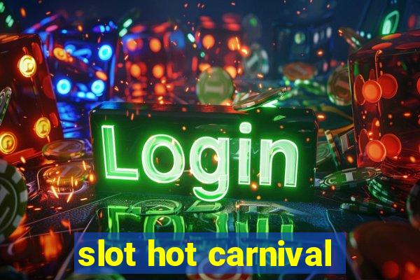 slot hot carnival