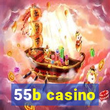 55b casino