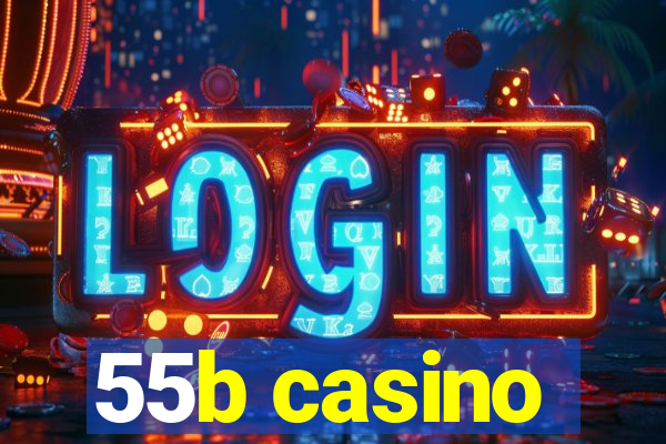 55b casino