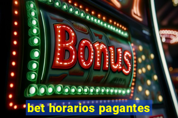 bet horarios pagantes