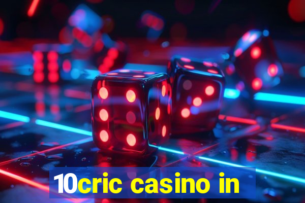 10cric casino in