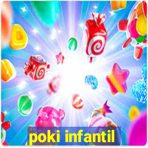 poki infantil