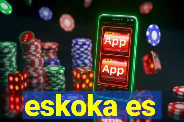 eskoka es