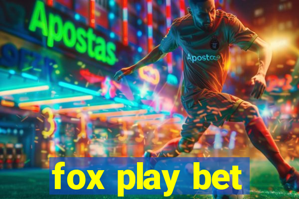 fox play bet