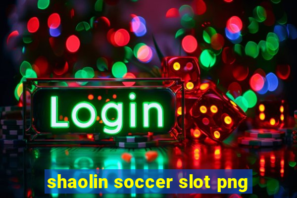 shaolin soccer slot png