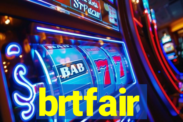 brtfair