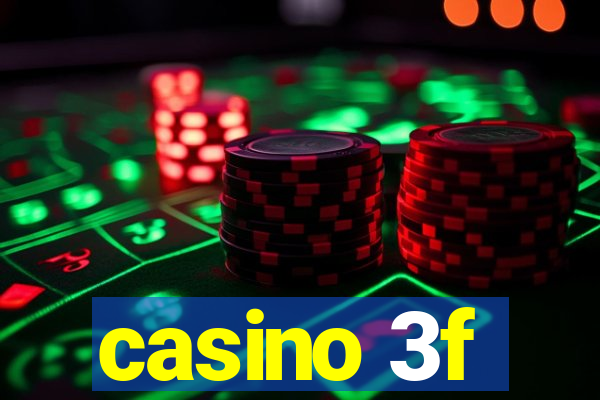 casino 3f