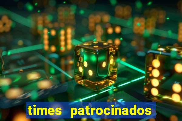 times patrocinados por bets