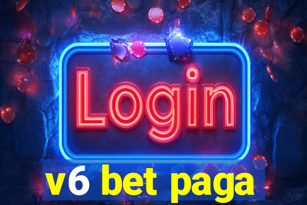 v6 bet paga