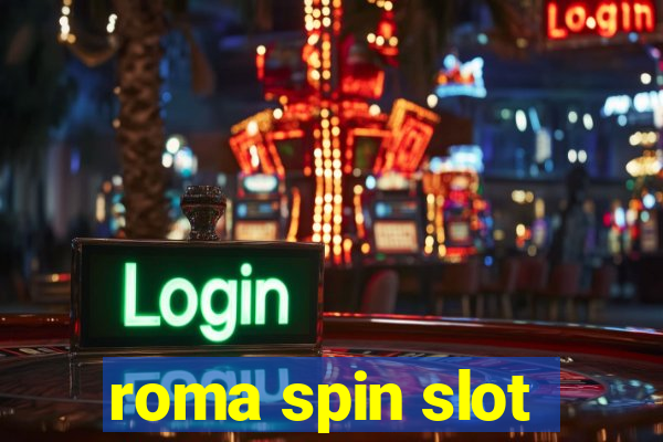 roma spin slot