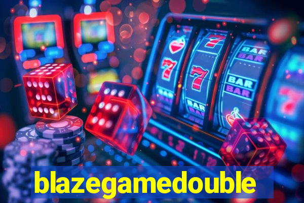 blazegamedouble