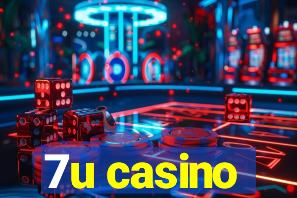 7u casino