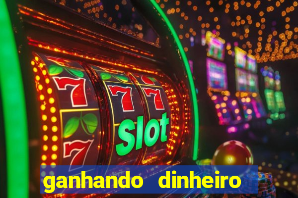 ganhando dinheiro jogando online