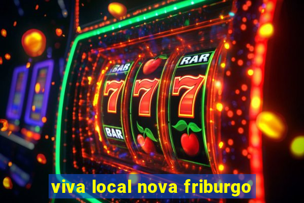 viva local nova friburgo