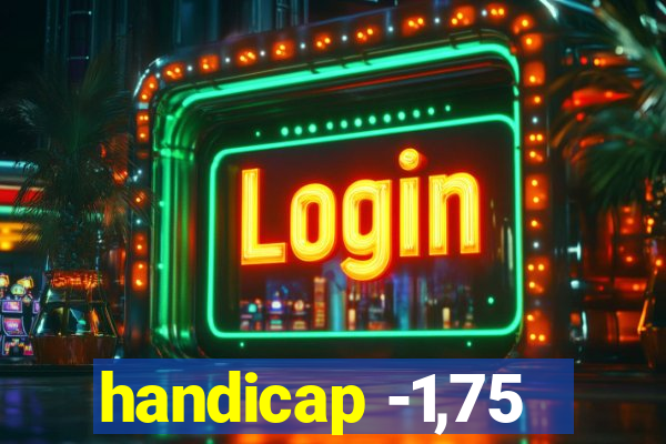 handicap -1,75