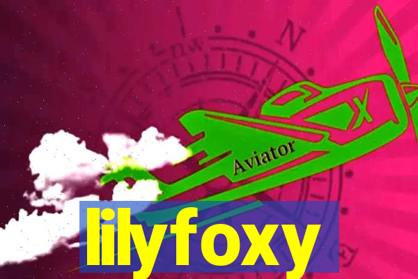 lilyfoxy