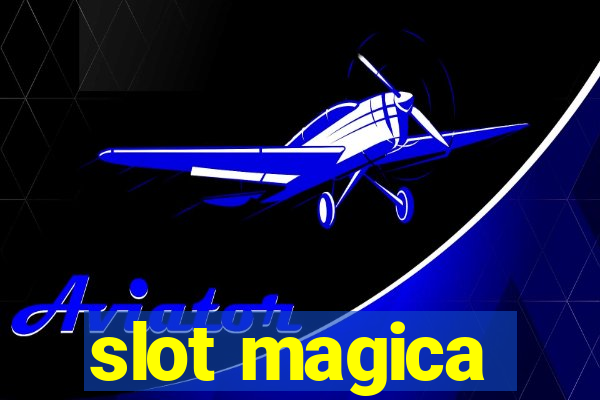 slot magica