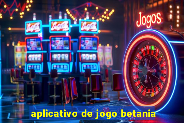 aplicativo de jogo betania